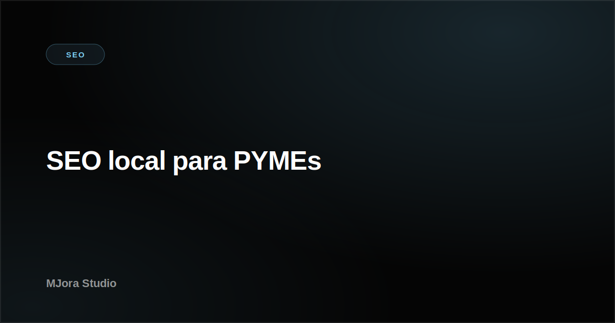 SEO local para PYMEs: la guía completa para aparecer en Google Maps y top 3