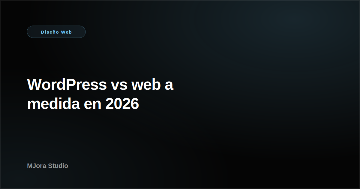 WordPress vs web a medida en 2026: cuándo elegir cada uno para tu PYME